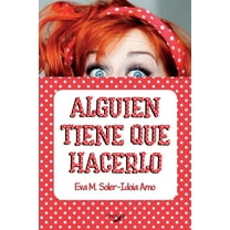 Alguien tiene que hacerlo (Paperback)