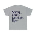 thumbnail image 2 of Funny Sorry Can't Lake Life Bye T-shirt Trendy Fishing Lake Lover Shirts Grey 5XL, 2 of 6