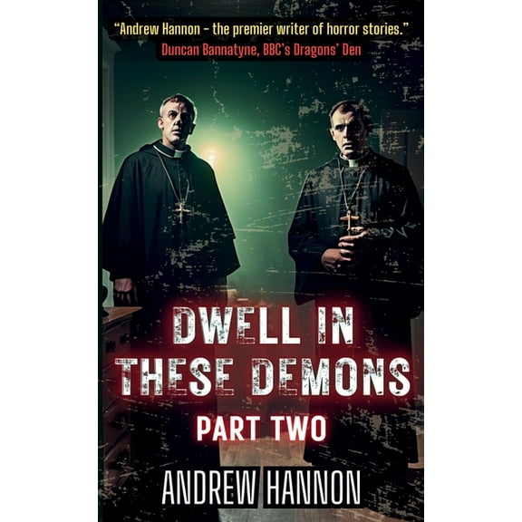 Dwell In These Demons: Part Two, (Paperback)