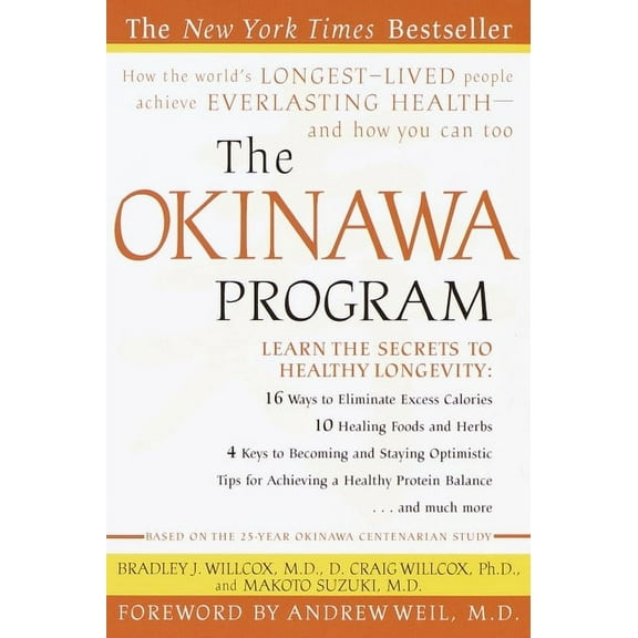 The Okinawa Program: How the World's Longest-Lived People Achieve Everlasting Health--And How You Cantoo, (Paperback)