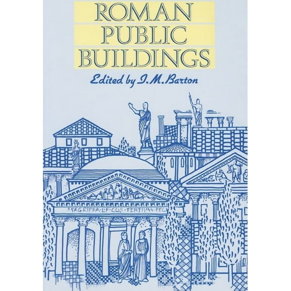 Exeter Studies in History Roman Public Buildings, (Paperback)