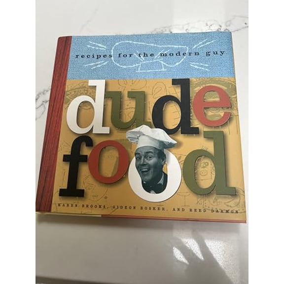 Pre-Owned Dude Food: Recipes for the Modern Guy Paperback