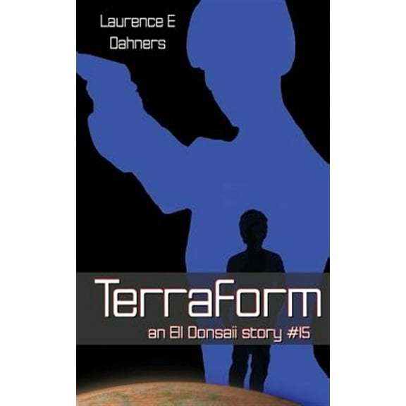 Terraform (an Ell Donsaii Story #15)