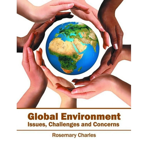Global Environment: Issues, Challenges and Concerns, (Hardcover)
