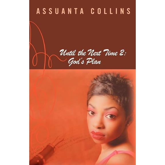 Until the Next Time 2: God's Plan, (Paperback)