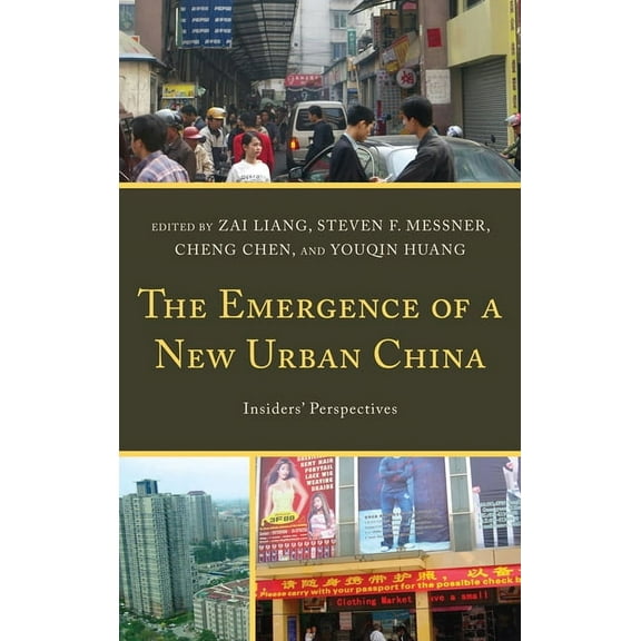 The Emergence of a New Urban China: Insiders' Perspectives, (Paperback)
