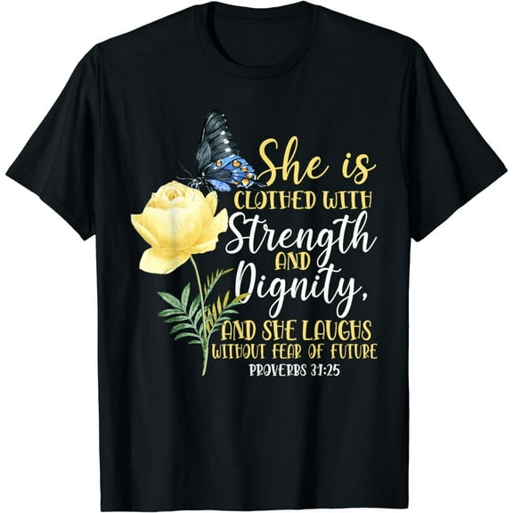 Christian Bible Verse Butterfly Rose Flower Proverbs 31:25 T-Shirt