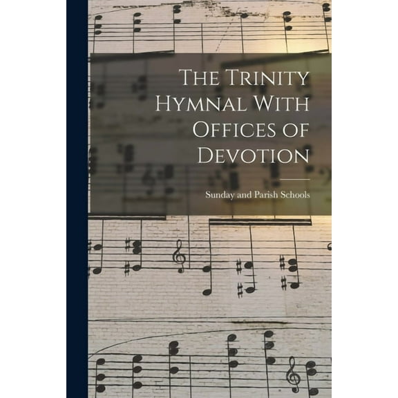 The Trinity Hymnal With Offices of Devotion, (Paperback)