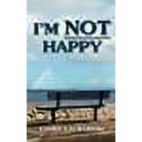 I'm Not Happy
