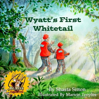 Wyatt's First Whitetail : Second Edition