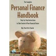 The Complete Personal Finance Handbook: A Step-by-step Instructions to Take Control of Your Financial Future