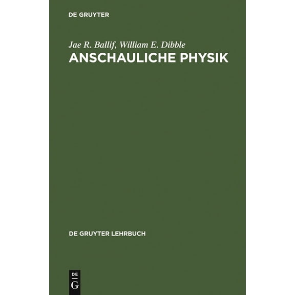 de Gruyter Lehrbuch Anschauliche Physik: FÃ¼r Studierende Der Ingenieurwissenschaften, Naturwissenschaften Und Medizin Sowie Zum Selbststudiu, (Hardcover)