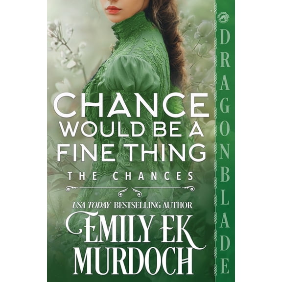 Chances Chance Would Be a Fine Thing: A Regency Historical Romance, Book 10, (Paperback)