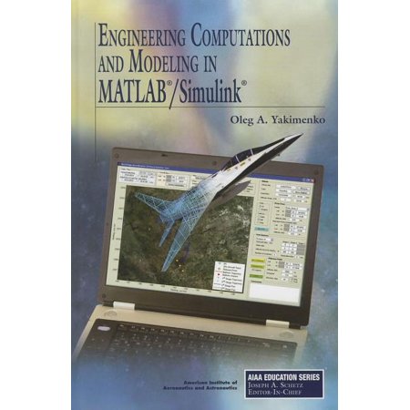 UPC: 9781600867811 | AIAA Education: Engineering Computations and Modeling in MATLAB/Simulink (Hardcover)
