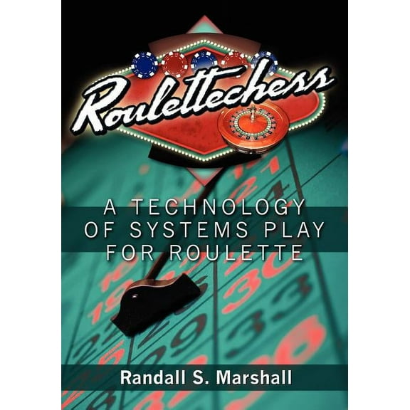Roulettechess: A Technology Of Systems Play For Roulette (Paperback)