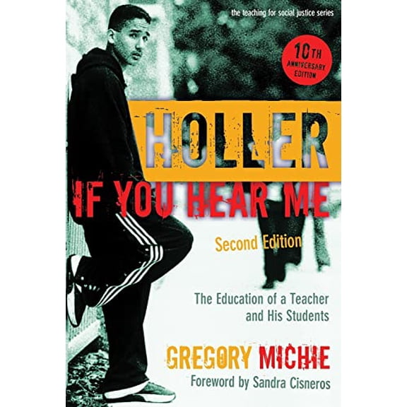 Pre-Owned Holler If You Hear Me: The Education of a Teacher and His Students (Paperback) 0807749583 9780807749586