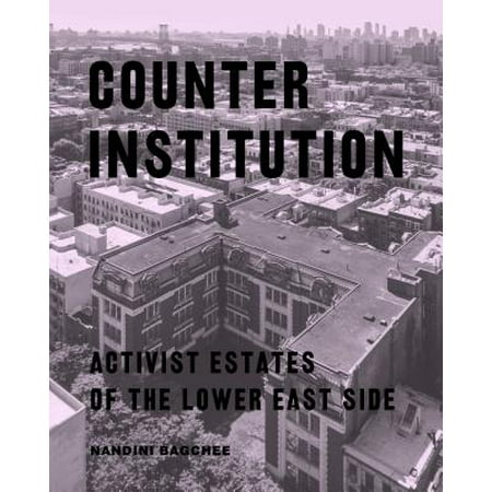 Counter Institution : Activist Estates of the Lower East (Best Over The Counter Meds For Lower Back Pain)