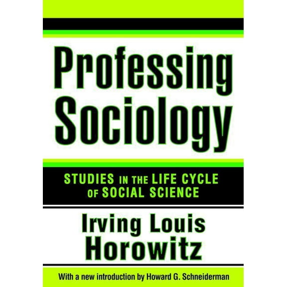 Professing Sociology: Studies in the Life Cycle of Social Science, (Hardcover)