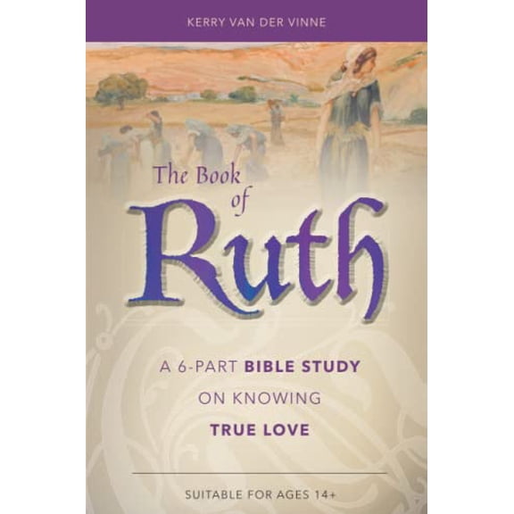 Pre-Owned The Book of Ruth: A 6-Part Bible Study on Knowing True Love Paperback