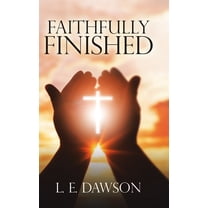 Faithfully Finished, (Hardcover)