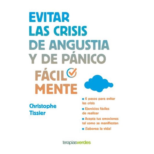 EVITAR LAS CRISIS DE ANGUSTIA Y DE PANICO TERAPIAS VERDES CHRISTOPHE TISSIER