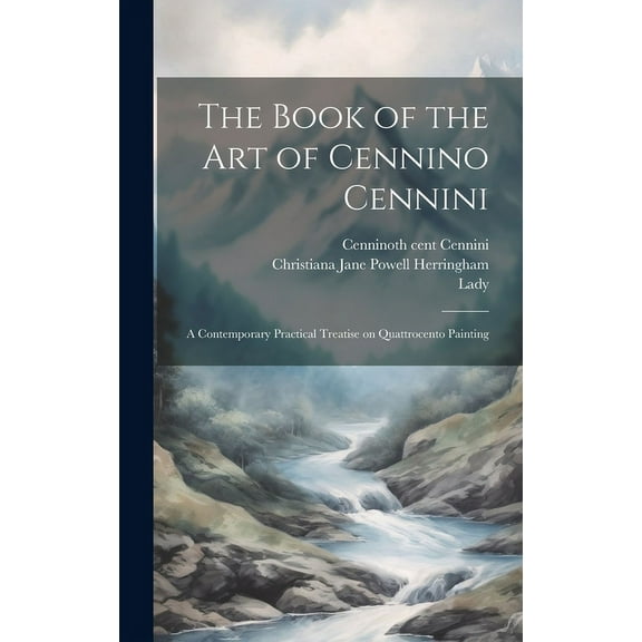 The Book of the Art of Cennino Cennini (Hardcover)