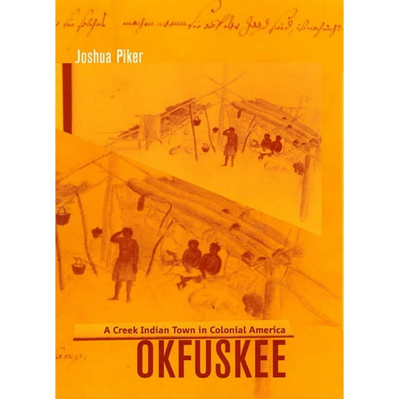 Okfuskee: A Creek Indian Town in Colonial America (Paperback)