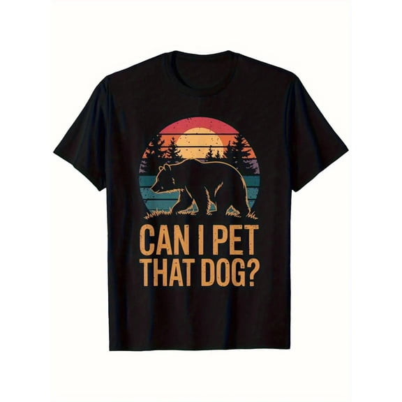 Men'S Funny "Can I Pet That Dog?" Retro Bear Sunset Graphic T-Shirt - Short Sleeve Tee with Vintage 70s/80s Inspired Design, Casual Shirt for Daily Wear - Humorous Animal Theme Apparel for Me