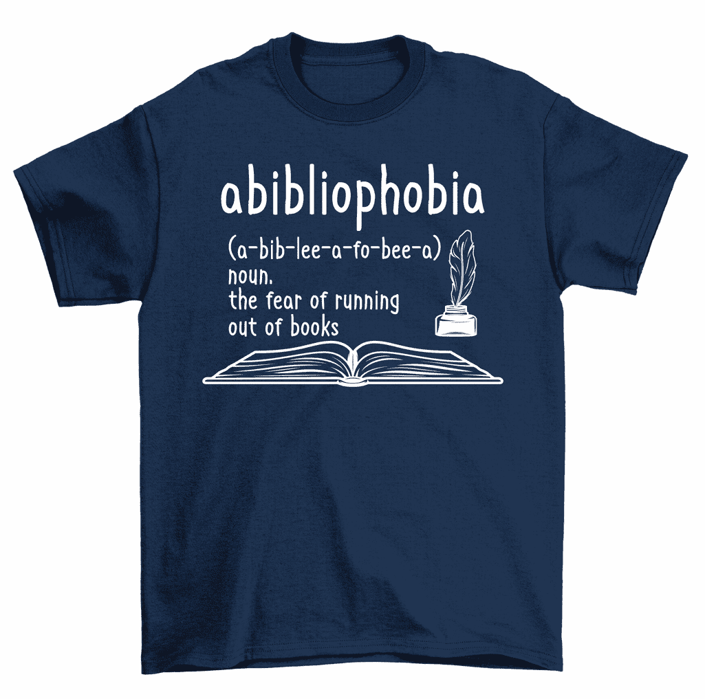Abibliophobia Fear Running Out Of Books Reading Bookworm T-Shirt Men ...