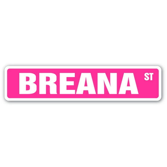 BREANA Street Sign Childrens Name Room Sign | Indoor/Outdoor |  18" Wide