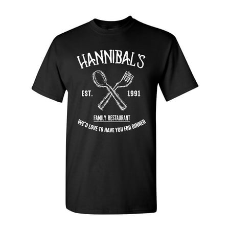 Hannibals Family Restaurant Love To Have You For Dinner Funny DT Adult T-Shirt (Best Restaurant For Family Dinner)