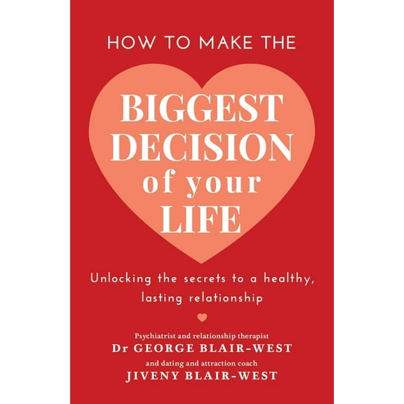 How to Make the Biggest Decision of Your Life, (Paperback)