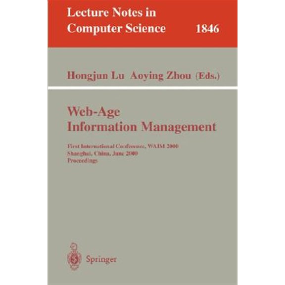 Pre-Owned Lecture Notes in Computer Science: Web-Age Information Management: First International Conference, Waim 2000 Shanghai, China, June 21-23, 2000 Proceedings (Paperback)
