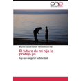 thumbnail image 1 of El Futuro de Mi Hijo Lo Protejo Yo, 1 of 2