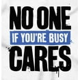 thumbnail image 2 of No One Cares You're Busy Funny Chill Hoodie Sweatshirt Women Men Brisco Brands X, 2 of 6