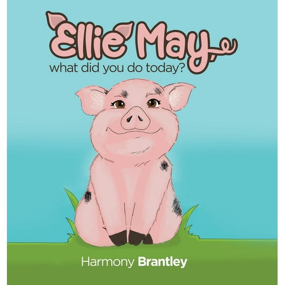Ellie May, what did you do today?, (Hardcover)