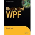 thumbnail image 2 of Illustrated WPF (Expert's Voice in .NET), 2 of 3