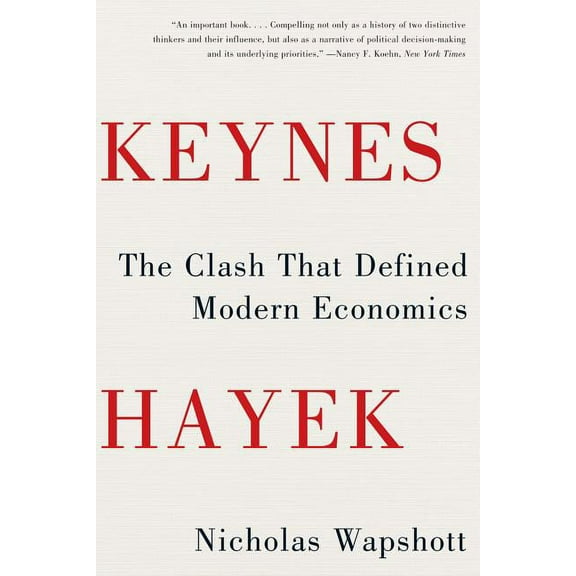 Keynes Hayek: The Clash That Defined Modern Economics, (Paperback)