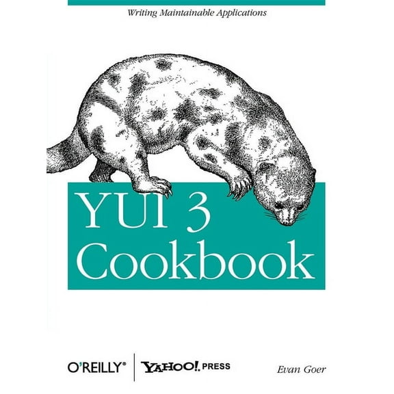 Cookbooks (O'Reilly): YUI 3 Cookbook: Writing Maintainable Applications (Paperback)