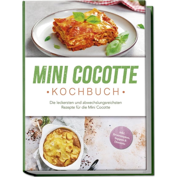 Karolin Hagenfe Mini Cocotte Kochbuch: Die leckersten und abwechslungsreichsten Rez (Paperback)