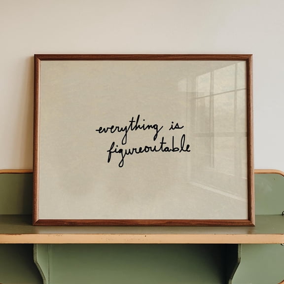 Everything Is Figureoutable Print: Typography Poster, Neutral Home Decor UNFRAMED PAPER POSTER, Home Decor, Vintage Gift, Living Room Dercor