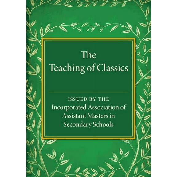 The Teaching of Classics, (Paperback)