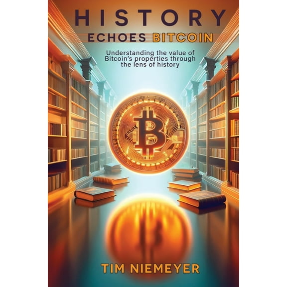 History Echoes Bitcoin, (Paperback)