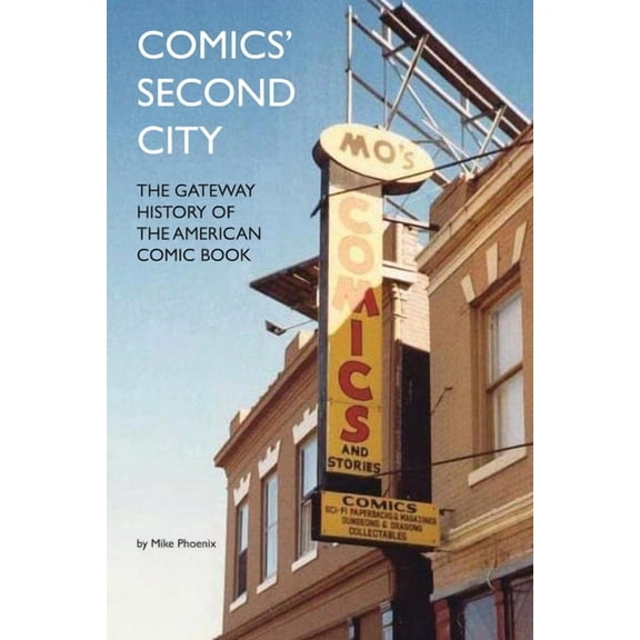 Comics' Second City: The Gateway History of the American Comic Book, (Paperback)