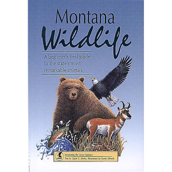 Pre-Owned Montana Wildlife: A Children's Field Guide to the State's Most Remarkable Animals (Interpreting the Great Outdoors) (Paperback) 1560441542 9781560441540