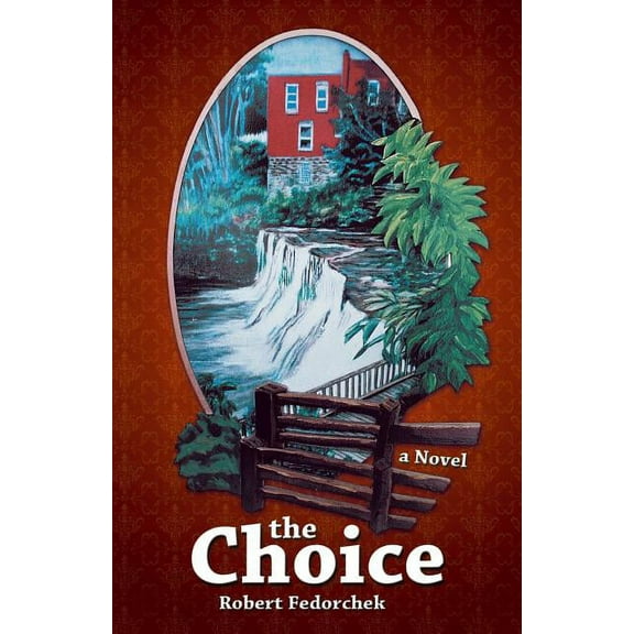 The Choice: A Novel
