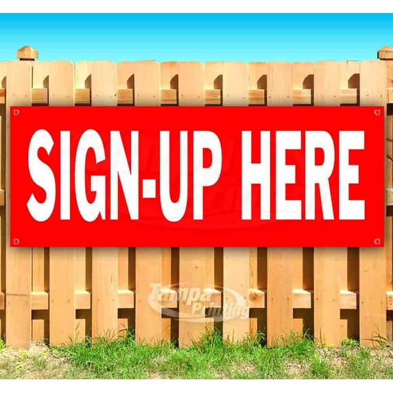 Sign-Up Here 13 oz Vinyl Banner With Metal Grommets