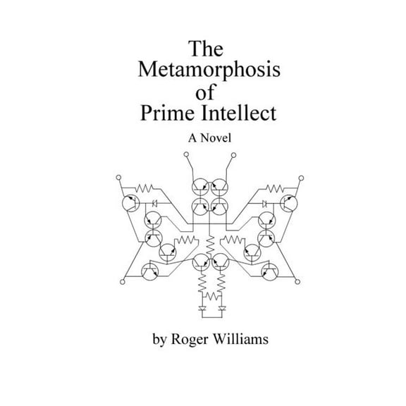 The Metamorphosis of Prime Intellect, (Paperback)