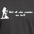 thumbnail image 3 of CafePress - Not All Who Wander Are Lost T Shirt - Men's Classic Graphic Cotton T-Shirt, 3 of 4