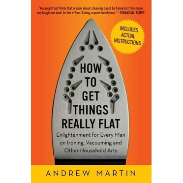 How to Get Things Really Flat - Paperback